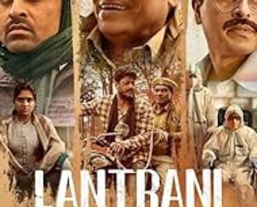 Download Lantrani (2024) Hindi Movie WEB-DL || 480p [400MB] || 720p [800MB] || 1080p [1GB]